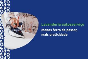 Menos ferro de passar, mais praticidade